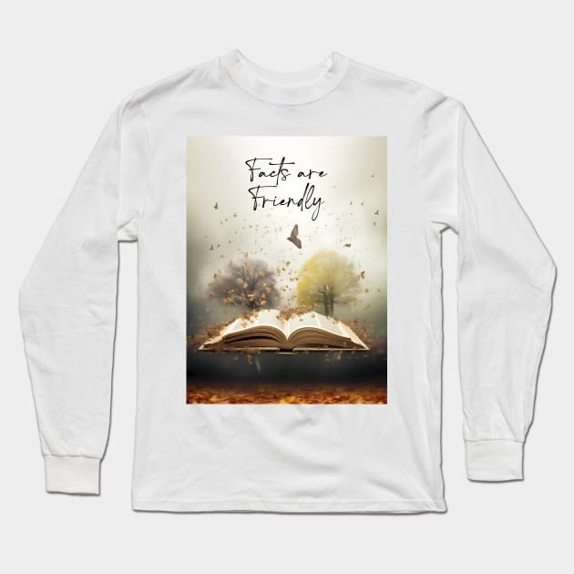 Read a Book: Facts Are Friendly Long Sleeve T-Shirt by Puff Sumo